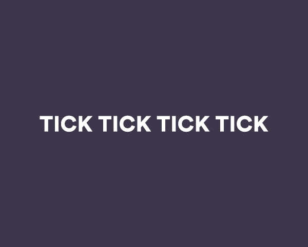 tick tick tick tick
